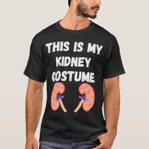 Das Ist My Kidney Costume Dialyse Nurse T-shirt