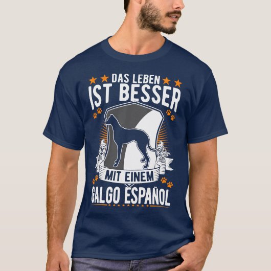 Das Leben ist besser mit einem Galgo Español T-shirt (Voorkant)