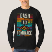 Dash to Dominance T-shirt (Voorkant)