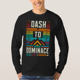 Dash to Dominance T-shirt