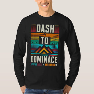 Dash to Dominance T-shirt