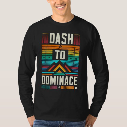 Dash to Dominance T-shirt (Voorkant)