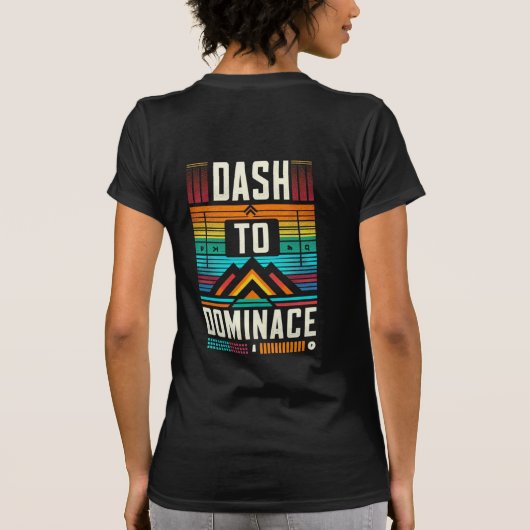 Dash to Dominance T-shirt (Achterkant)