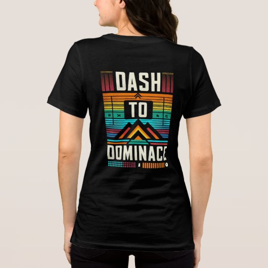 Dash to Dominance Tri-Blend Shirt (Achterkant)