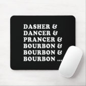 Dasher Dancer Prancer &amp; Bourbon &amp; Bourbon  Muismat (Met muis)