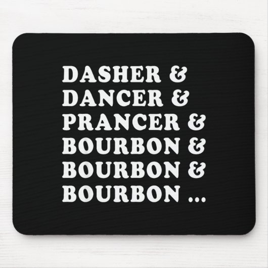 Dasher Dancer Prancer &amp; Bourbon &amp; Bourbon  Muismat (Voorkant)
