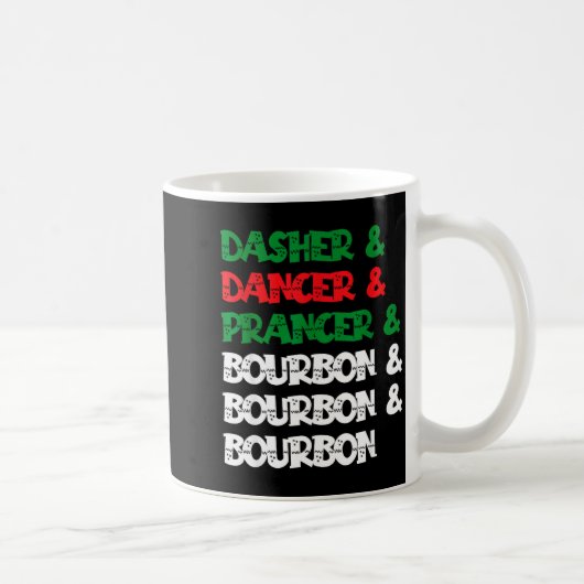 Dasher Dancer Prancer & Bourbon Christmas Funn Koffiemok (Rechts)