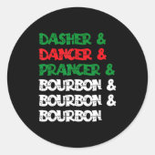 Dasher Dancer Prancer & Bourbon Christmas Funn Ronde Sticker (Voorkant)