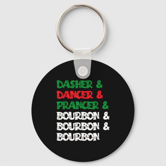 Dasher Dancer Prancer &amp; Bourbon Christmas Funn Sleutelhanger (Voorkant)
