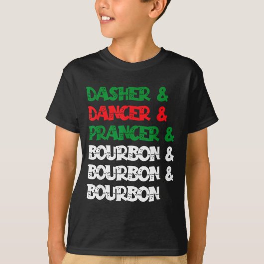 Dasher Dancer Prancer &amp; Bourbon Christmas Funn T-shirt (Voorkant)