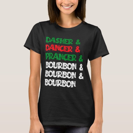 Dasher Dancer Prancer & Bourbon Christmas Funn T-shirt (Voorkant)