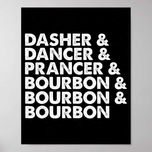 Dasher Dancer Prancer & Bourbon Christmas Holi Poster (Voorkant)