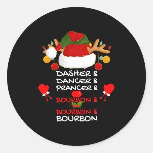 Dasher Dancer Prancer & Bourbon Christmas Holi Ronde Sticker (Voorkant)