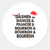 Dasher Dancer Prancer &amp; Bourbon Christmas Holi Ronde Sticker (Voorkant)