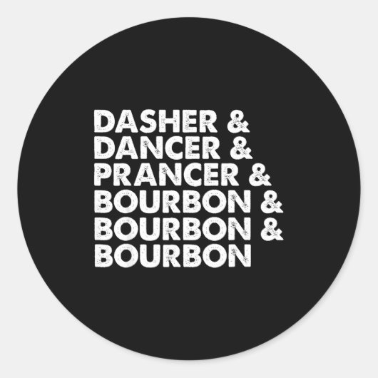 Dasher Dancer Prancer & Bourbon Christmas Holi Ronde Sticker (Voorkant)