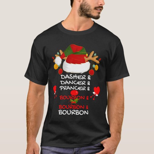 Dasher Dancer Prancer &amp; Bourbon Christmas Holi T-shirt (Voorkant)