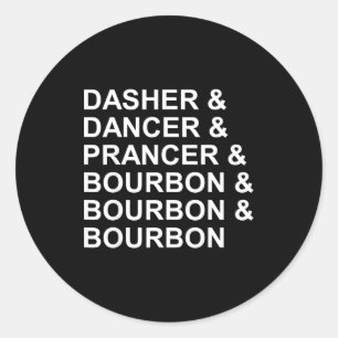 Dasher Dancer Prancer & Bourbon Grappige Kerst Ronde Sticker