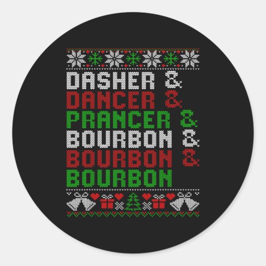 Dasher Dancer Prancer & Bourbon Xmas Holiday U Ronde Sticker (Voorkant)