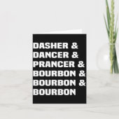 Dasher Dancer Prancer And Bourbon Christmas Holida Kaart (Voorkant)