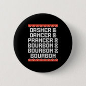 Dasher Dancer Prancer And Bourbon Christmas Holida Ronde Button 5,7 Cm (Voorkant)
