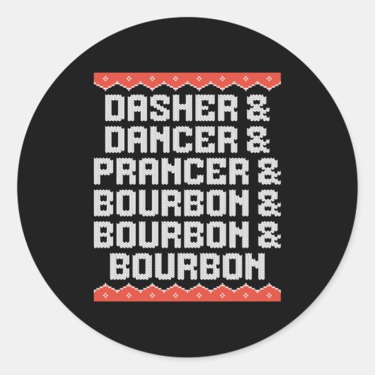 Dasher Dancer Prancer And Bourbon Christmas Holida Ronde Sticker (Voorkant)