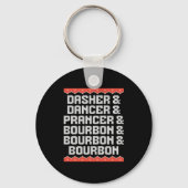Dasher Dancer Prancer And Bourbon Christmas Holida Sleutelhanger (Voorkant)