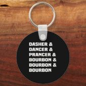 Dasher Dancer Prancer And Bourbon Christmas Holida Sleutelhanger (Voorkant)