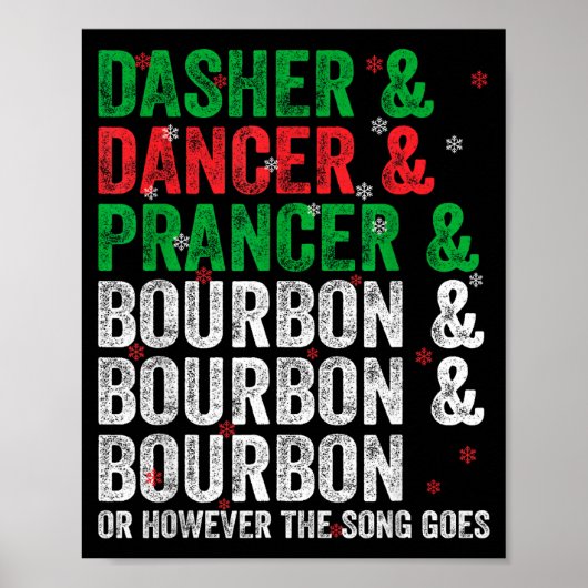Dasher Dancer Prancer And Bourbon Christmas Xmas H Poster (Voorkant)