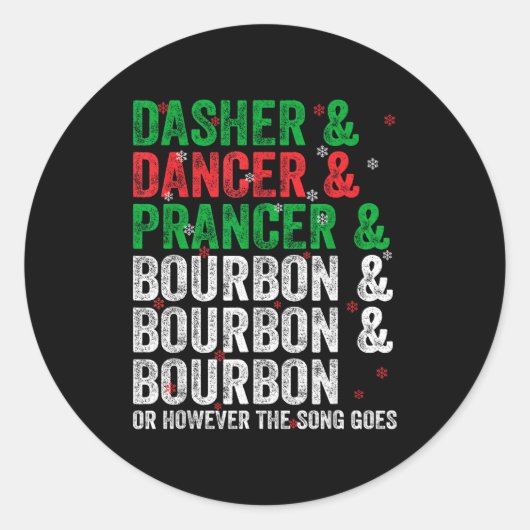 Dasher Dancer Prancer And Bourbon Christmas Xmas H Ronde Sticker (Voorkant)