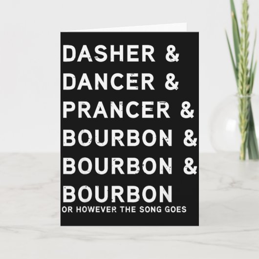 Dasher Dancer Prancer And Bourbon Funny Christmas Kaart (Voorkant)