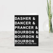 Dasher Dancer Prancer And Bourbon Whiskey Funny Ch Kaart (Voorkant)
