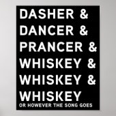 Dasher Dancer Prancer And Bourbon Whiskey Funny Ch Poster (Voorkant)