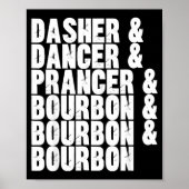 Dasher Dancer Prancer And Bourbon Whiskey Funny Ch Poster (Voorkant)
