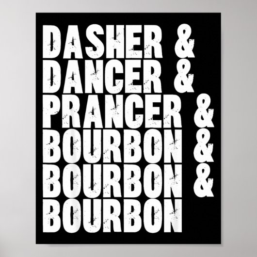 Dasher Dancer Prancer And Bourbon Whiskey Funny Ch Poster (Voorkant)