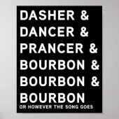 Dasher Dancer Prancer And Bourbon Whiskey Funny Ch Poster (Voorkant)