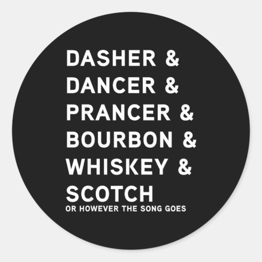 Dasher Dancer Prancer And Bourbon Whiskey Funny Ch Ronde Sticker (Voorkant)