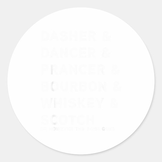 Dasher Dancer Prancer And Bourbon Whiskey Funny Ch Ronde Sticker (Voorkant)