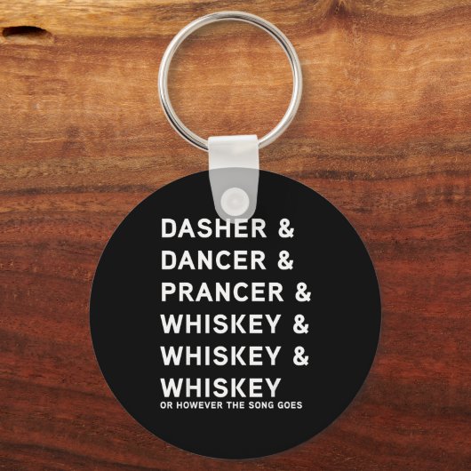 Dasher Dancer Prancer And Bourbon Whiskey Funny Ch Sleutelhanger (Voorkant)