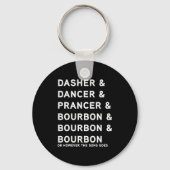 Dasher Dancer Prancer And Bourbon Whiskey Funny Ch Sleutelhanger (Voorkant)