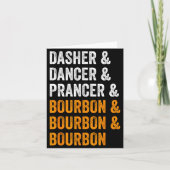 Dasher Dancer Prancer Bourbon Christmas Funny Holi Kaart (Voorkant)