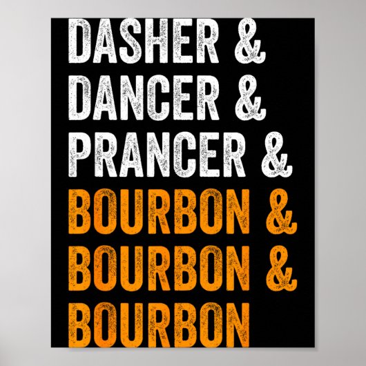 Dasher Dancer Prancer Bourbon Christmas Funny Holi Poster (Voorkant)