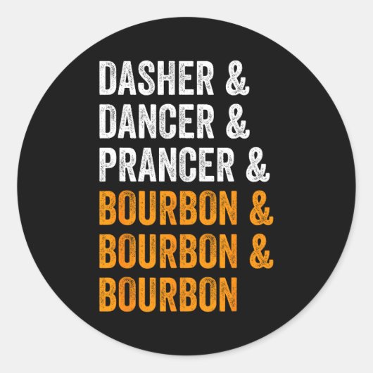 Dasher Dancer Prancer Bourbon Christmas Funny Holi Ronde Sticker (Voorkant)