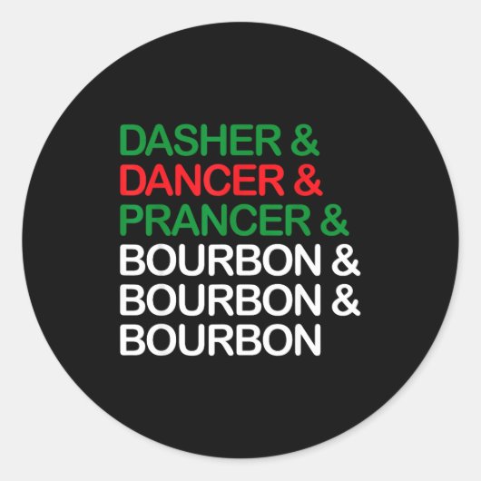 Dasher Dancer Prancer Bourbon Christmas Funny Holi Ronde Sticker (Voorkant)