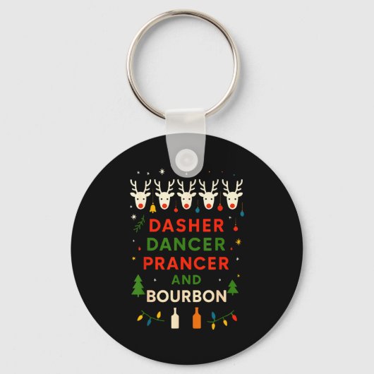 Dasher Dancer Prancer Bourbon Christmas Funny Holi Sleutelhanger (Voorkant)