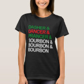 Dasher Dancer Prancer Bourbon Christmas Funny Holi T-shirt (Voorkant)