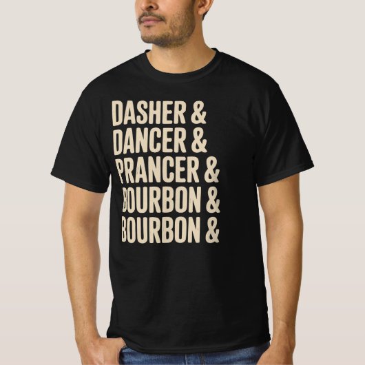 Dasher Dancer Prancer & Bourbon Christmas Holiday  T-shirt (Voorkant)