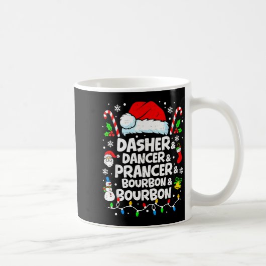 Dasher Dancer Prancer Bourbon Funny Christmas Sant Koffiemok (Rechts)