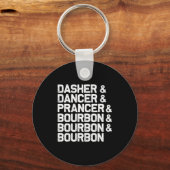 Dasher Dancer Prancer Bourbon Funny Christmas Sant Sleutelhanger (Voorkant)