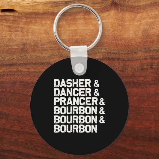 Dasher Dancer Prancer Bourbon Funny Christmas Sant Sleutelhanger (Voorkant)