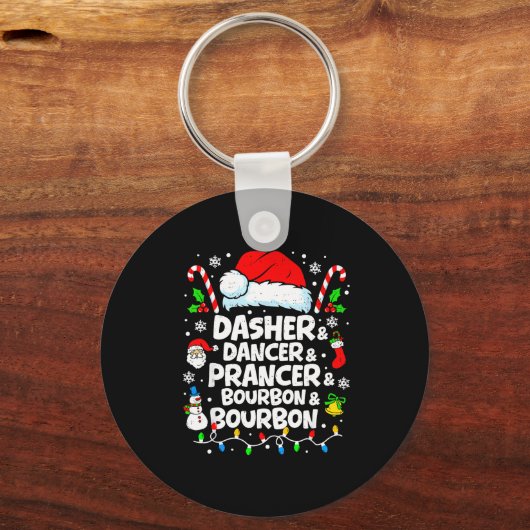 Dasher Dancer Prancer Bourbon Funny Christmas Sant Sleutelhanger (Voorkant)